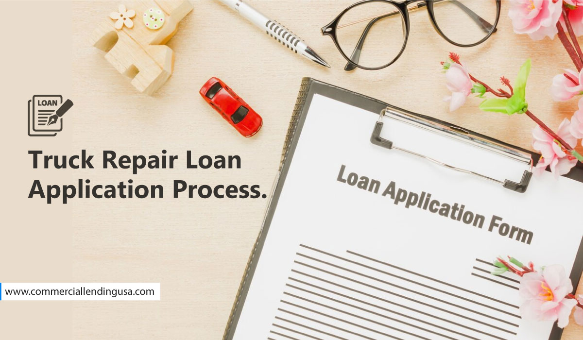 Truck Repair Loan Application Process